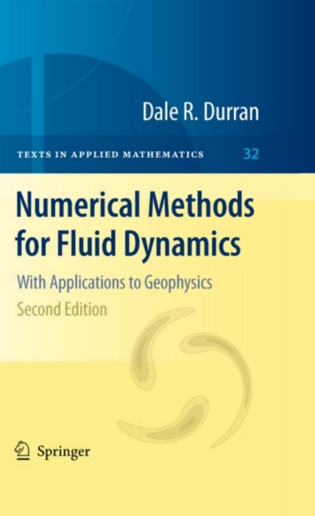 Numerical Methods for Fluid Dynamics With Applications to Geophysics 2nd Edition â€“ PDF/EPUB Version Downloadable