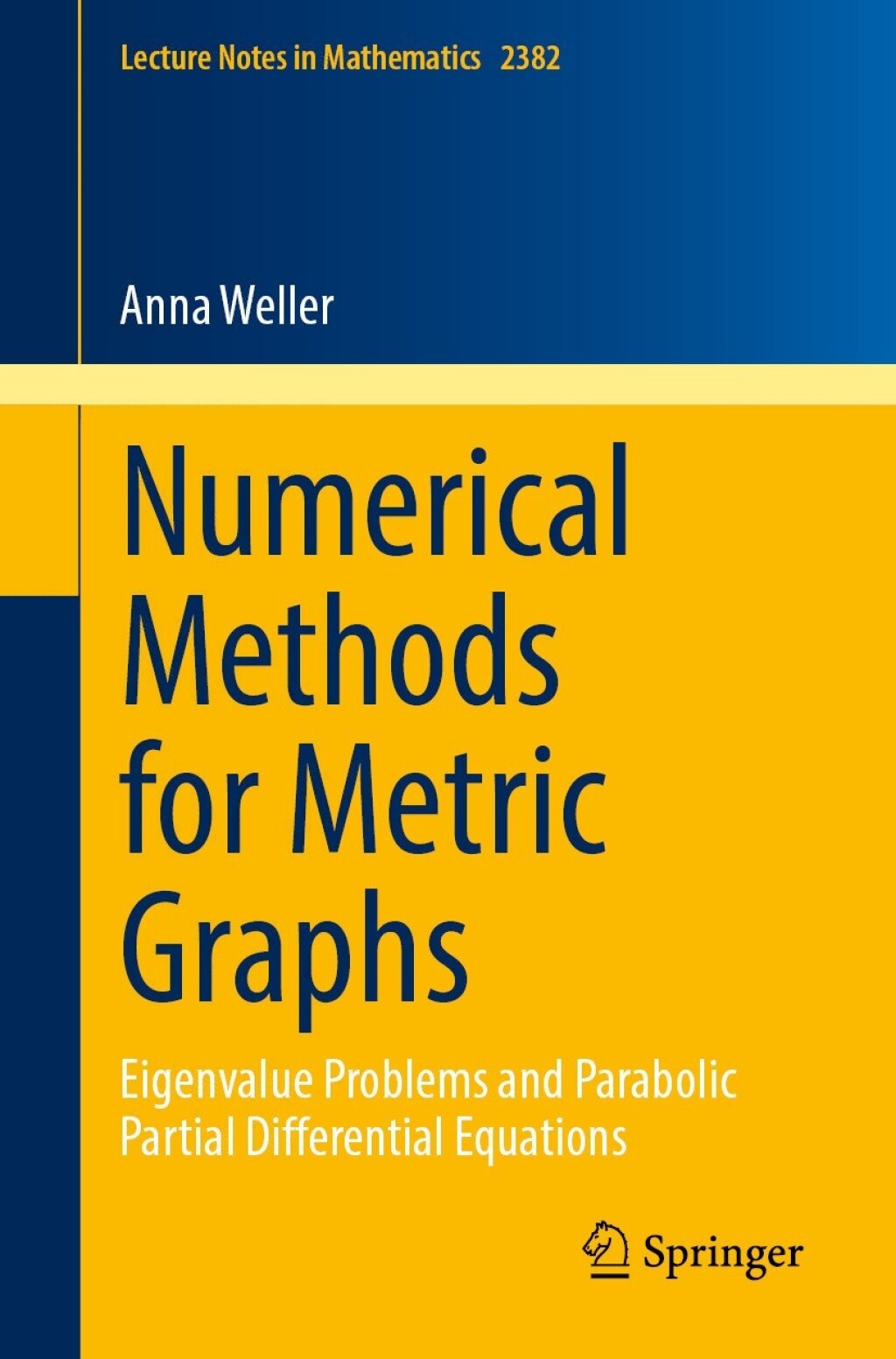 Numerical Methods for Metric Graphs Eigenvalue Problems and Parabolic Partial Differential Equations  â€“ PDF/EPUB Version Downloadable