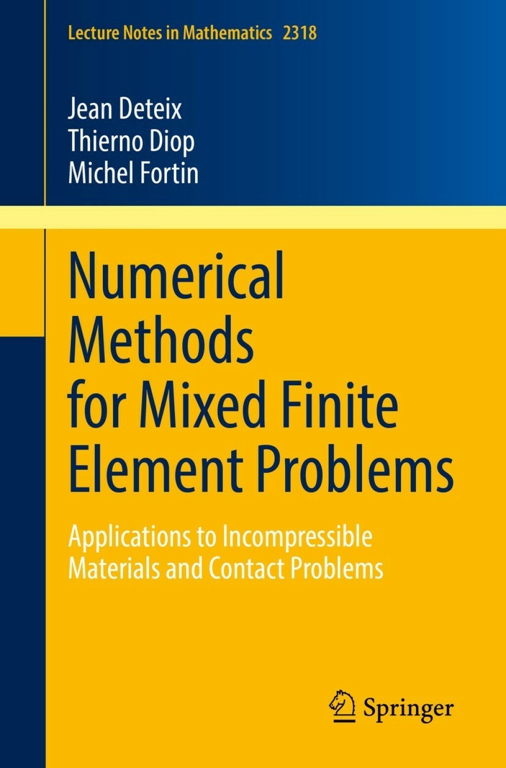 Numerical Methods for Mixed Finite Element Problems Applications to Incompressible Materials and Contact Problems  â€“ PDF/EPUB Version Downloadable