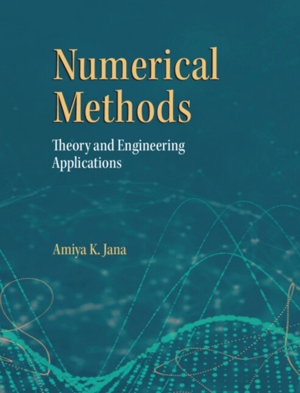 Numerical Methods Theory and Engineering Applications  â€“ PDF/EPUB Version Downloadable