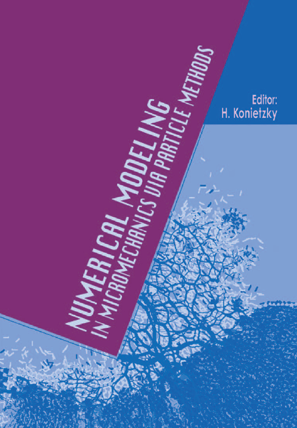 Numerical Modeling in Micromechanics via Particle Methods International PFC Symposium, Gelsenkirchen, Germany, 6-8 November 2002 1st Edition â€“ PDF/EPUB Version Downloadable