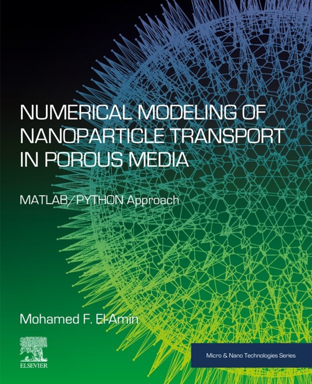 Numerical Modeling of Nanoparticle Transport in Porous Media MATLAB/PYTHON Approach 1st Edition â€“ PDF/EPUB Version Downloadable