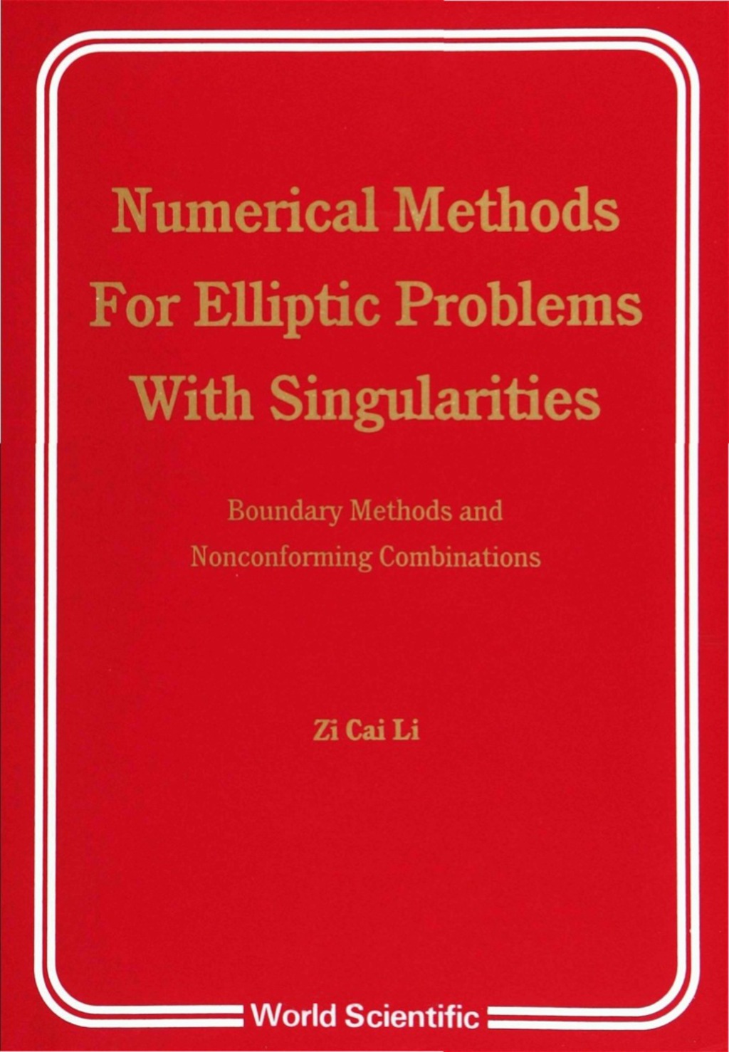 NUMERICAL MTHS FOR ELLIPTIC PROBLEMS W Boundary Methods and Nonconforming Combinations - (PDF/EPUB Version)