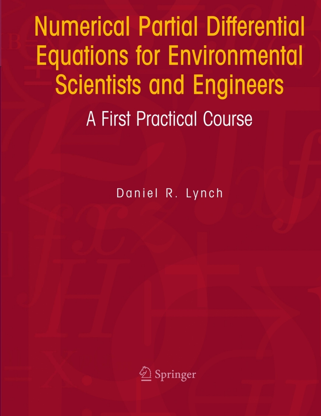 Numerical Partial Differential Equations for Environmental Scientists and Engineers A First Practical Course  â€“ PDF/EPUB Version Downloadable