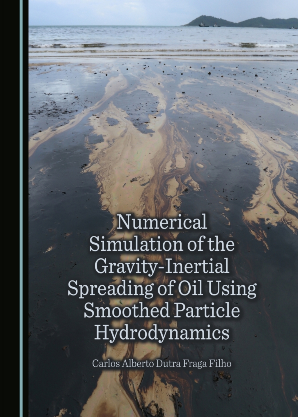 Numerical Simulation of the Gravity-Inertial Spreading of Oil Using Smoothed Particle Hydrodynamics 1st Edition â€“ PDF/EPUB Version Downloadable