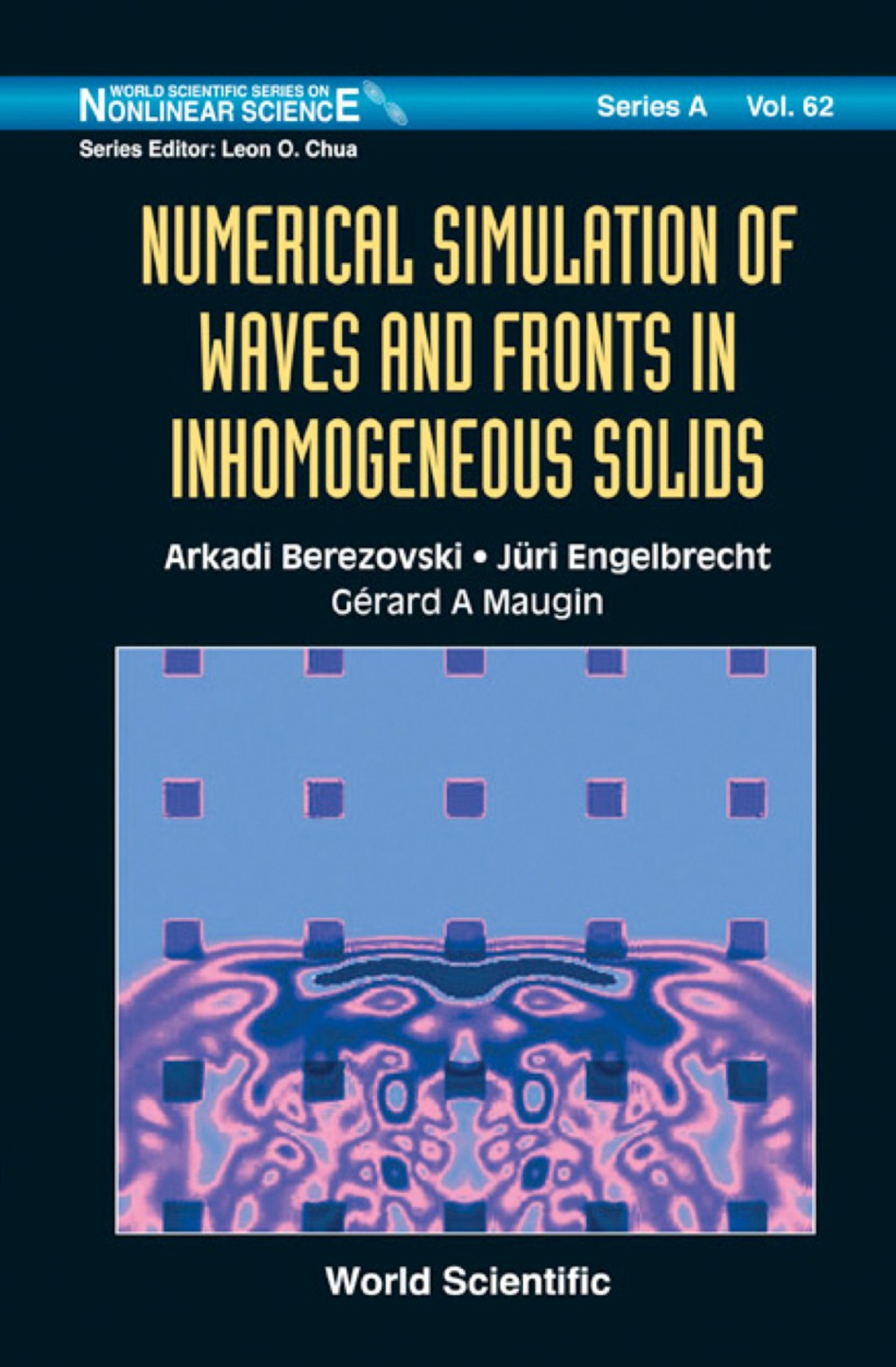 Numerical Simulation Of Waves And Fronts In Inhomogeneous Solids  â€“ PDF/EPUB Version Downloadable