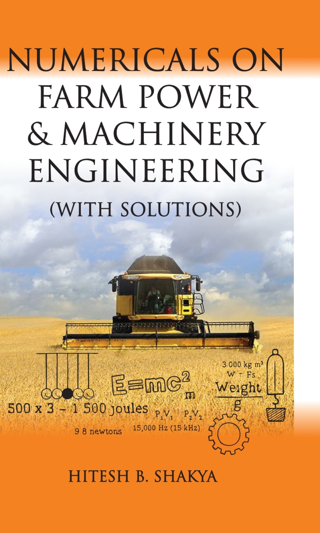 Numericals on Farm Power and Machinery Engineering (With Solutions) 1st Edition â€“ PDF/EPUB Version Downloadable