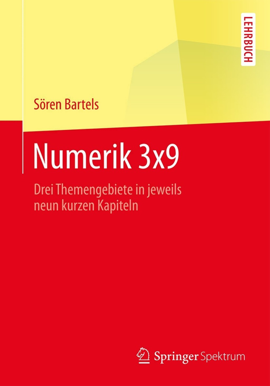 Numerik 3x9 Drei Themengebiete in jeweils neun kurzen Kapiteln - (PDF/EPUB Version)
