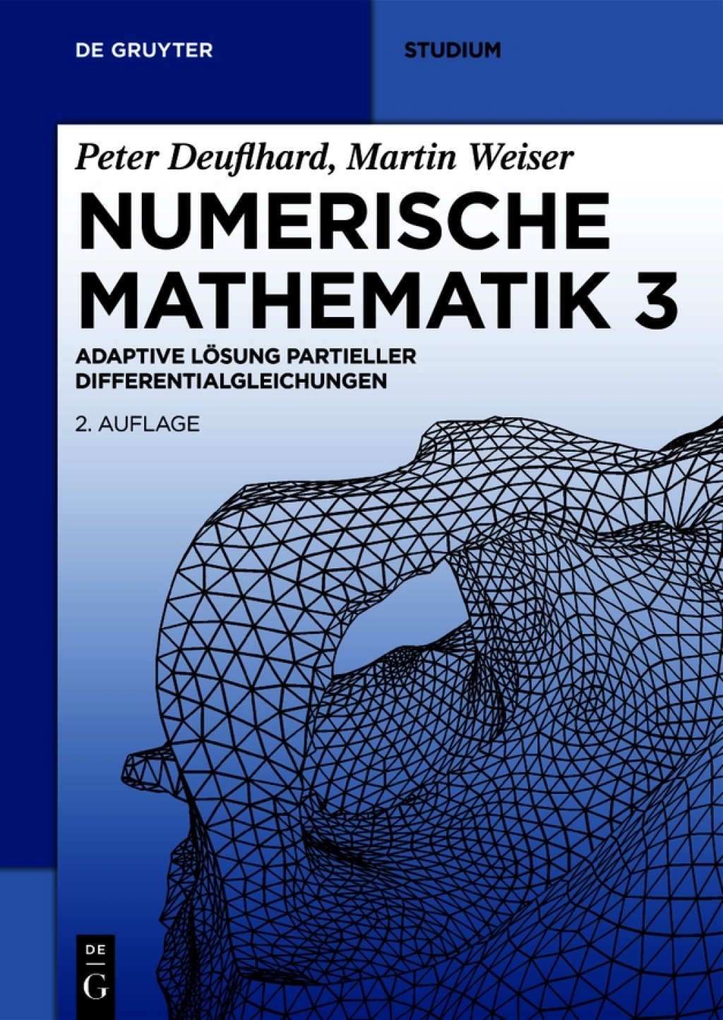 Numerische Mathematik 3 Adaptive LÃ¶sung partieller Differentialgleichungen 2nd Edition â€“ PDF/EPUB Version Downloadable