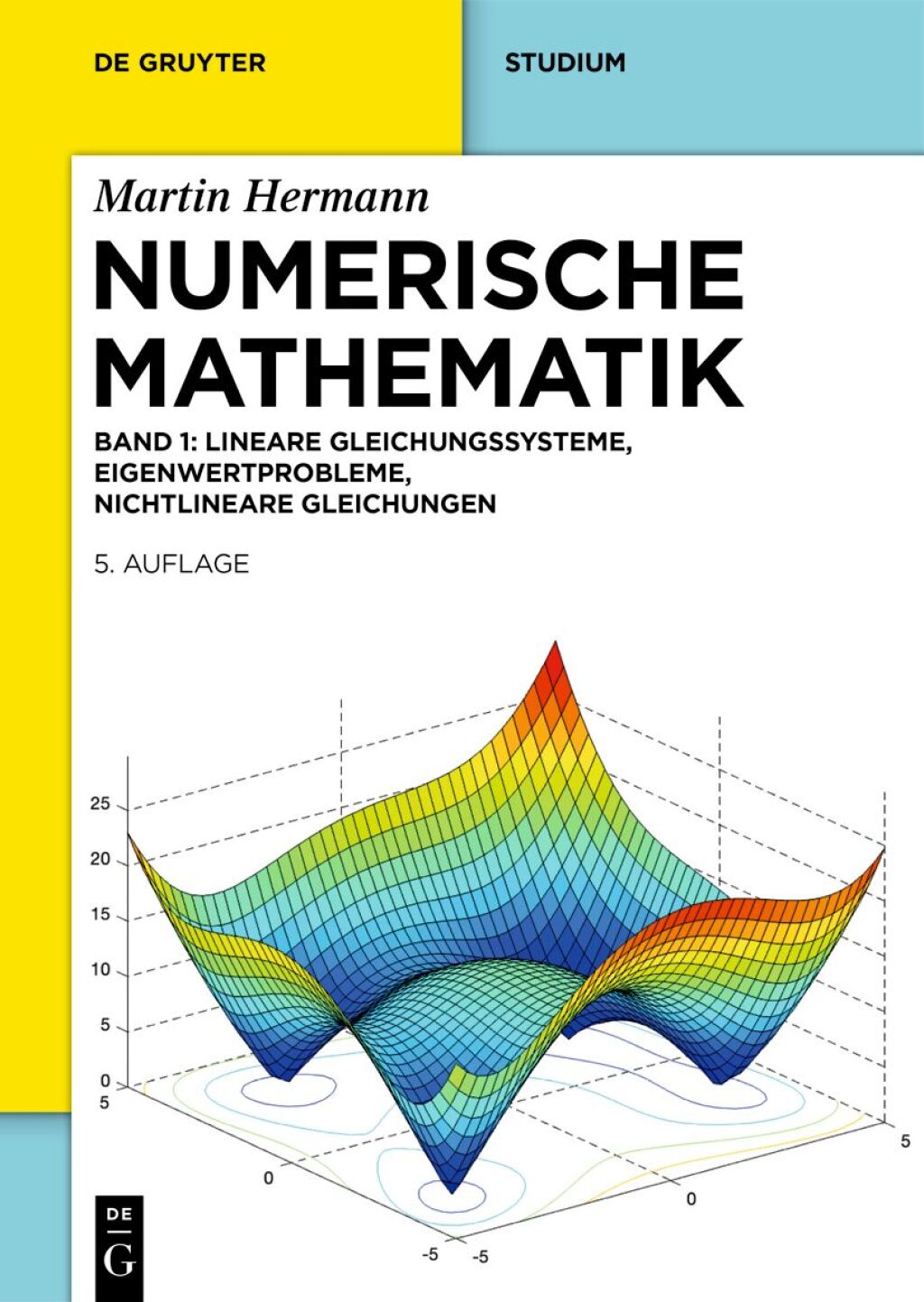 Numerische Mathematik Lineare Gleichungssysteme, Eigenwertprobleme, Nichtlineare Gleichungen 1st Edition â€“ PDF/EPUB Version Downloadable