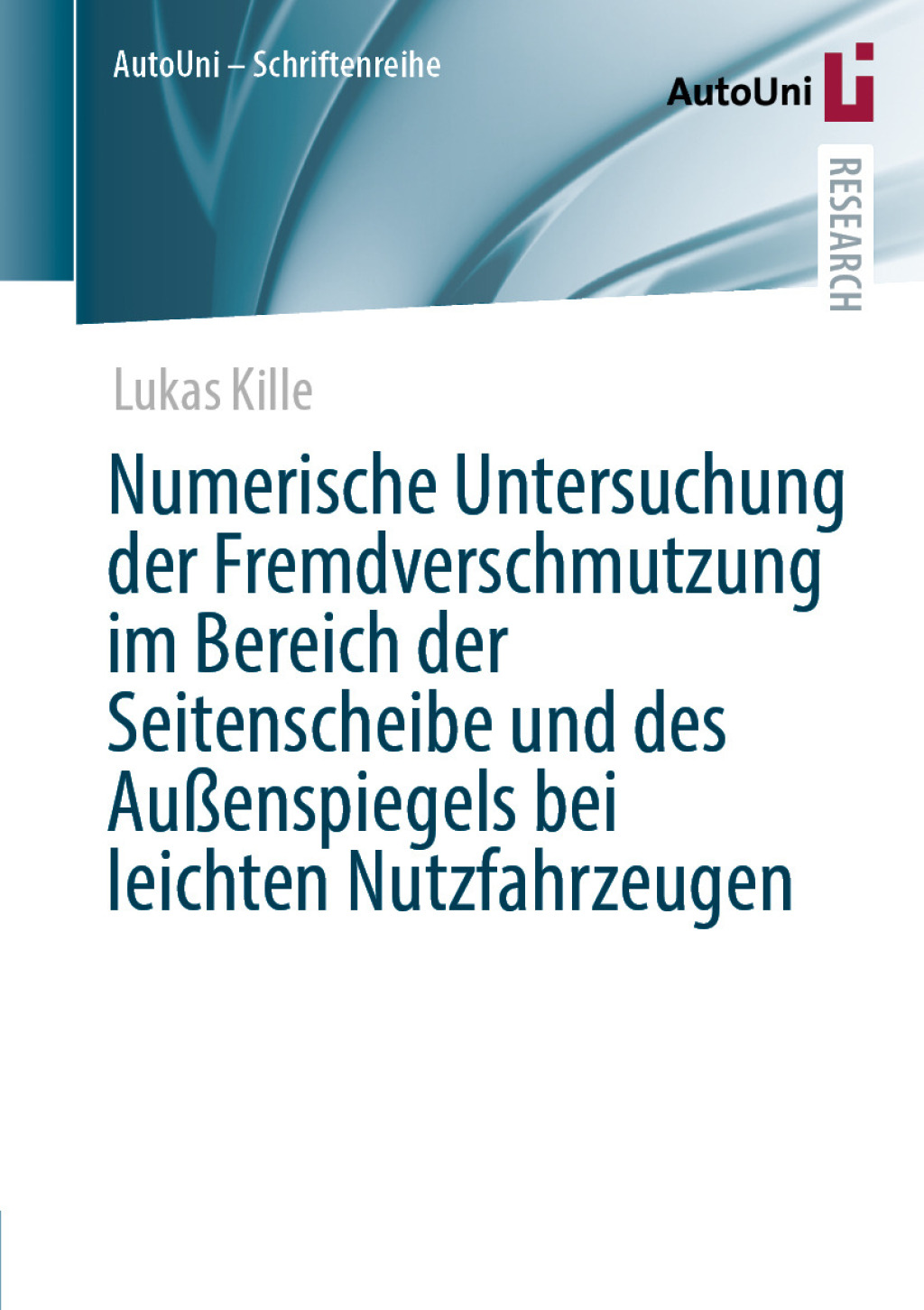 Numerische Untersuchung der Fremdverschmutzung im Bereich der Seitenscheibe und des AuÃŸenspiegels bei leichten Nutzfahrzeugen  â€“ PDF/EPUB Version Downloadable