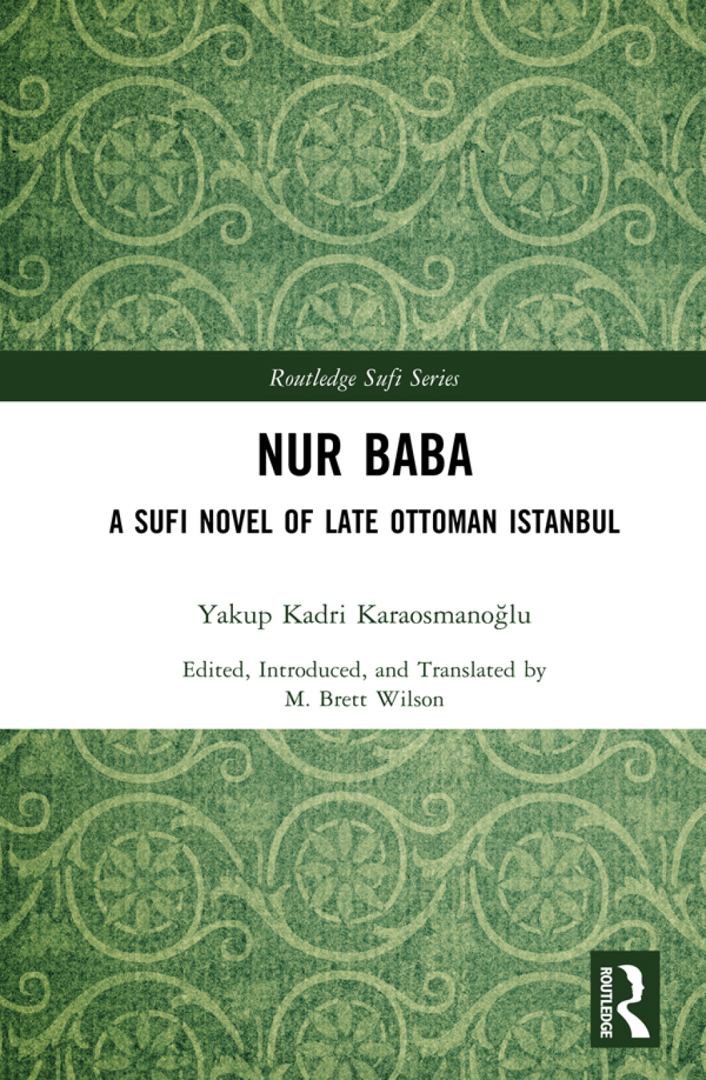 Nur Baba A Sufi Novel of Late Ottoman Istanbul 1st Edition â€“ PDF/EPUB Version Downloadable