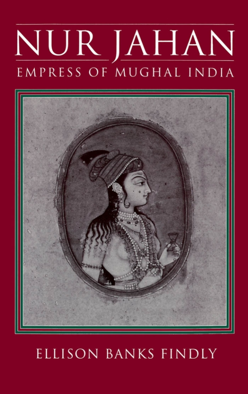 Nur Jahan Empress of Mughal India  â€“ PDF/EPUB Version Downloadable