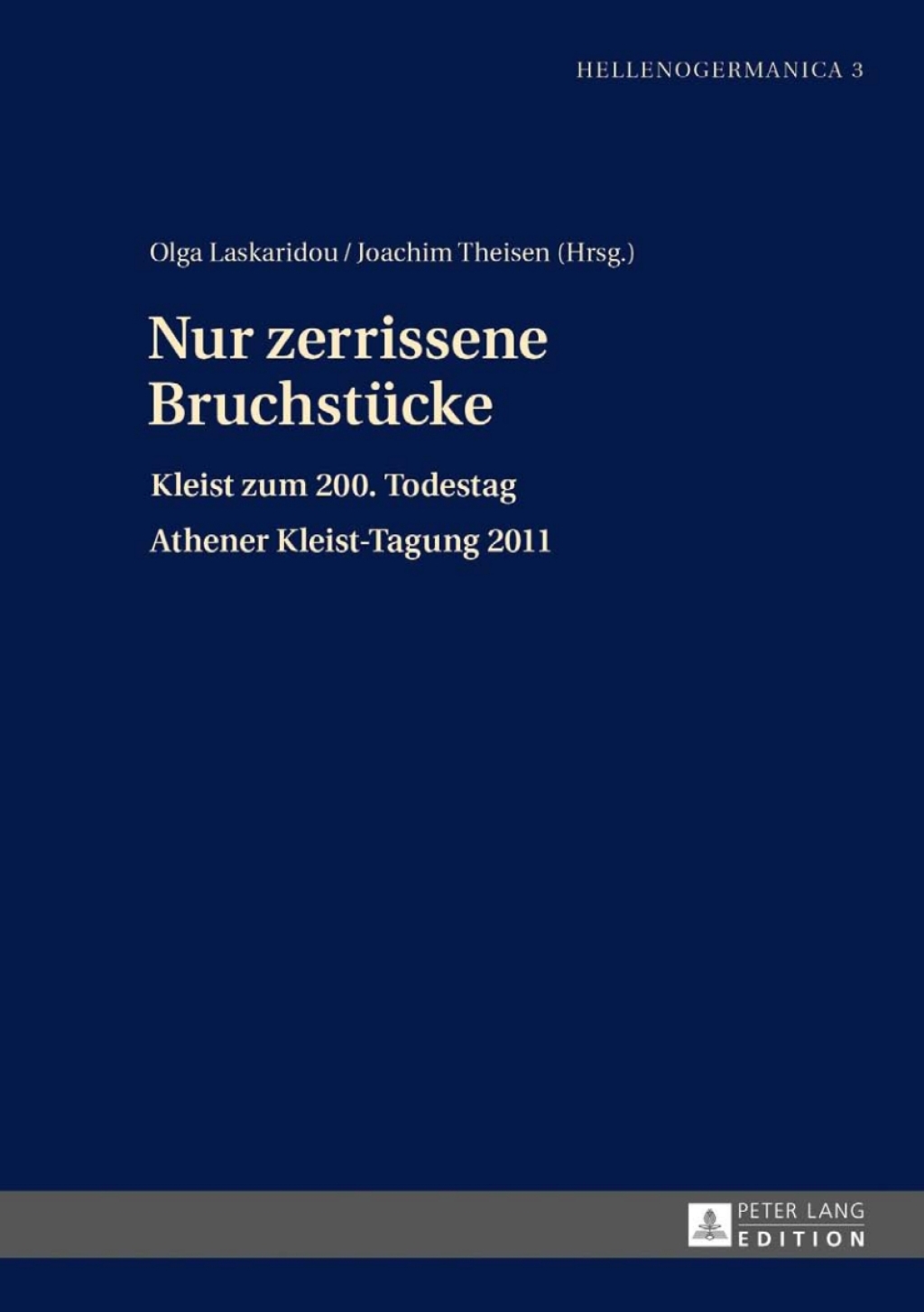 Nur zerrissene Bruchstuecke Kleist zum 200. Todestag- Athener Kleist-Tagung 2011 1st Edition â€“ PDF/EPUB Version Downloadable