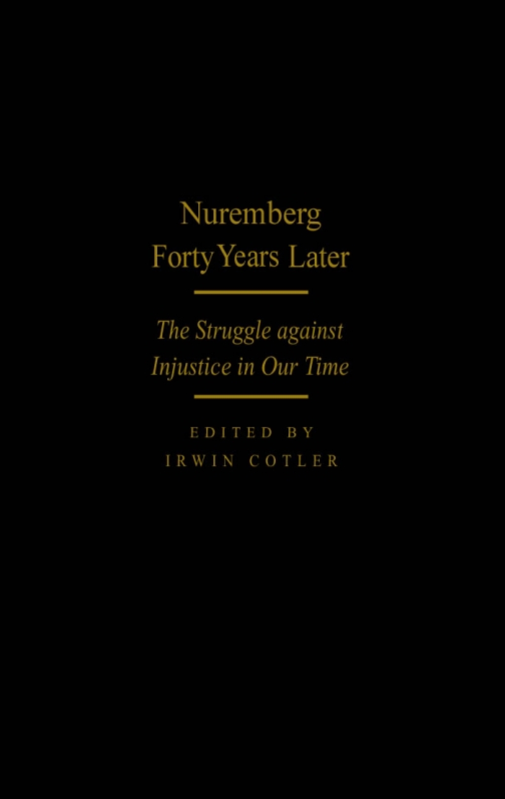 Nuremberg Forty Years Later The Struggle against Injustice in Our Time  â€“ PDF/EPUB Version Downloadable