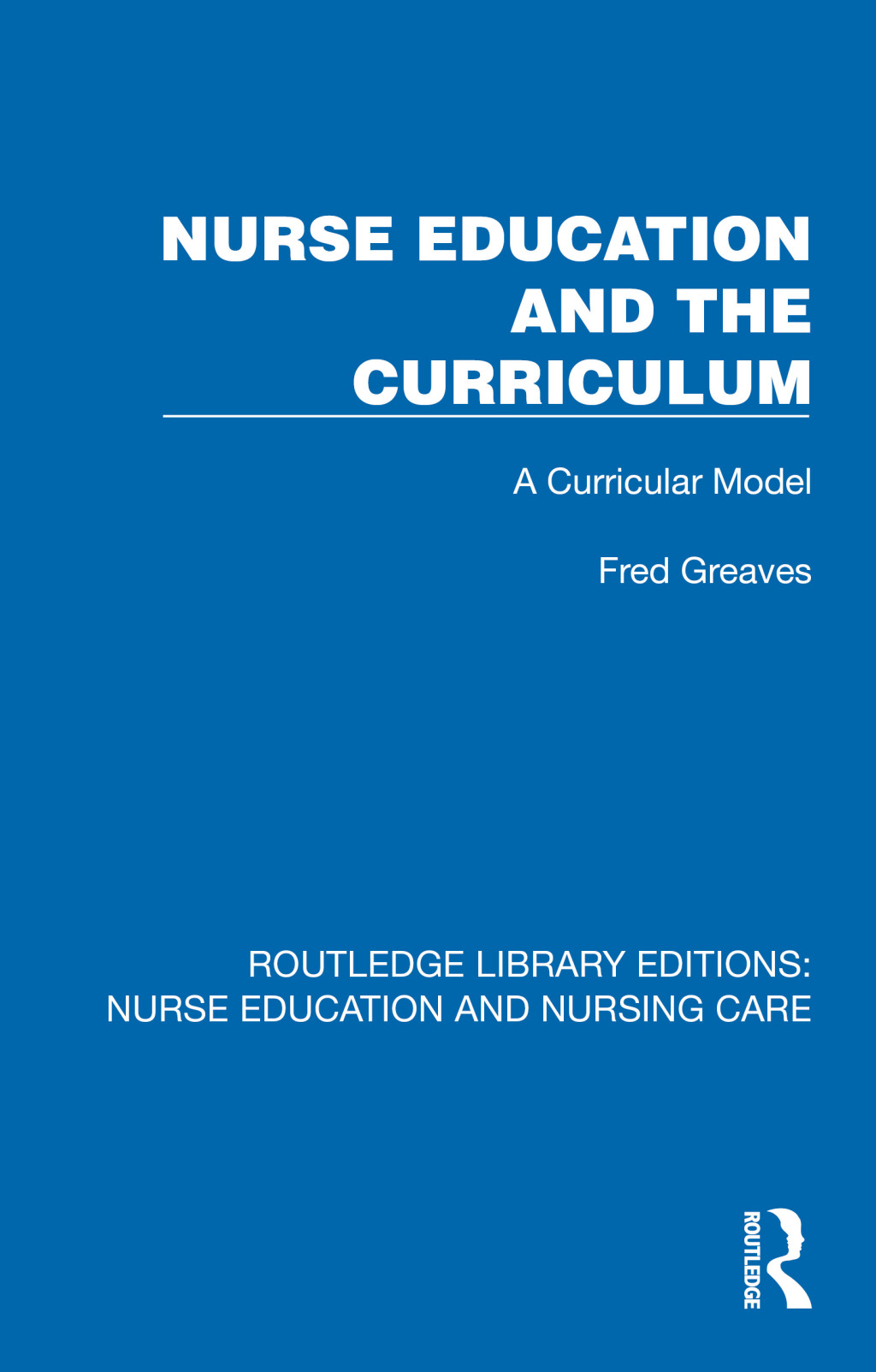 Nurse Education and the Curriculum A Curricular Model 1st Edition â€“ PDF/EPUB Version Downloadable