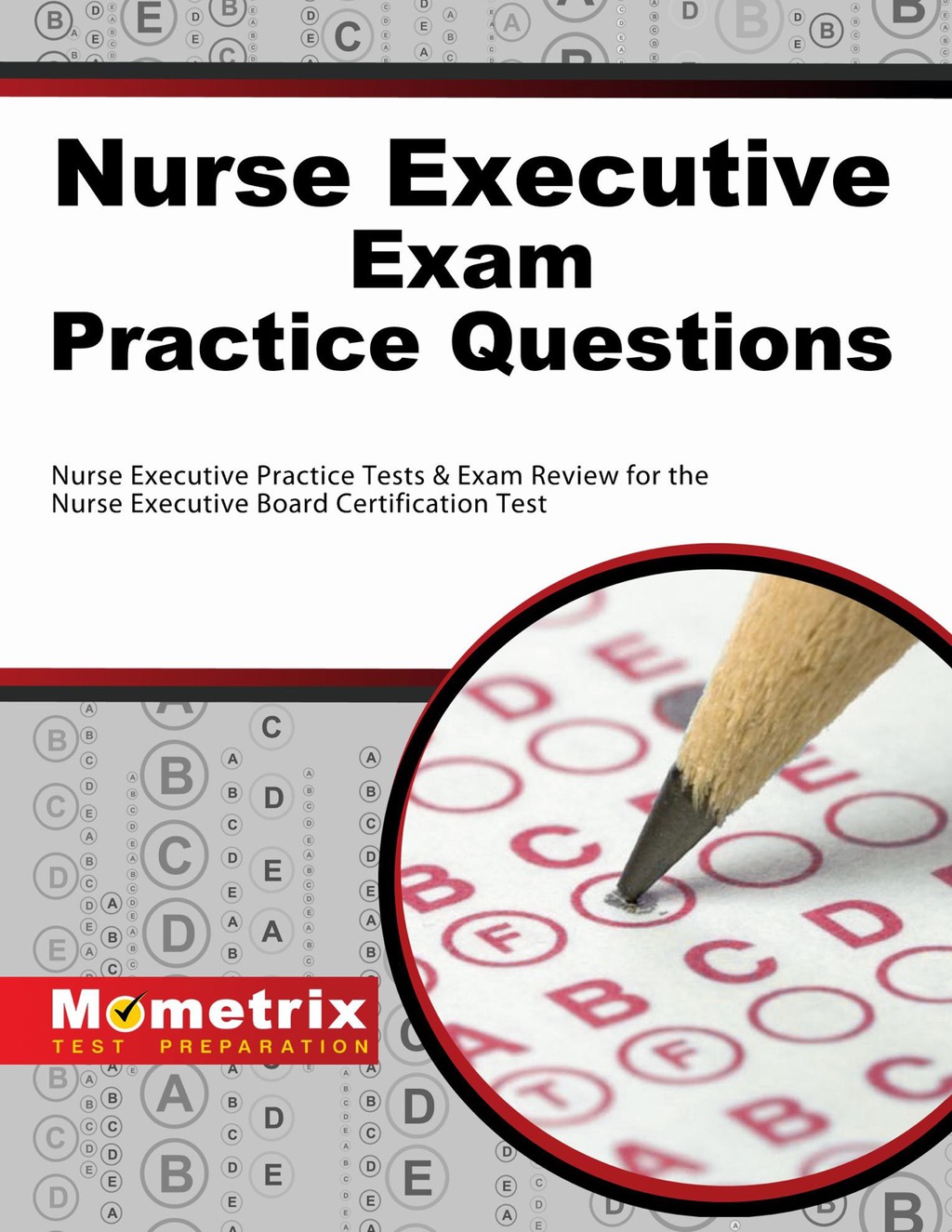 Nurse Executive Exam Practice Questions 1st Edition - (PDF/EPUB Version)