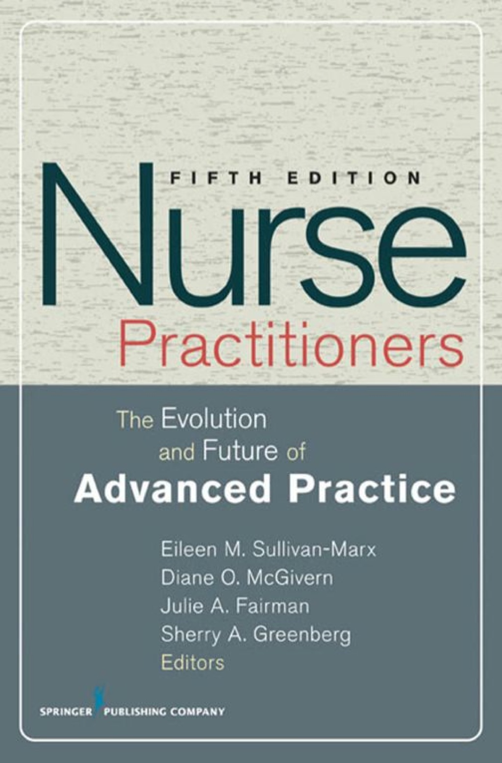 Nurse Practitioners The Evolution and Future of Advanced Practice, Fifth Edition 5th Edition â€“ PDF/EPUB Version Downloadable