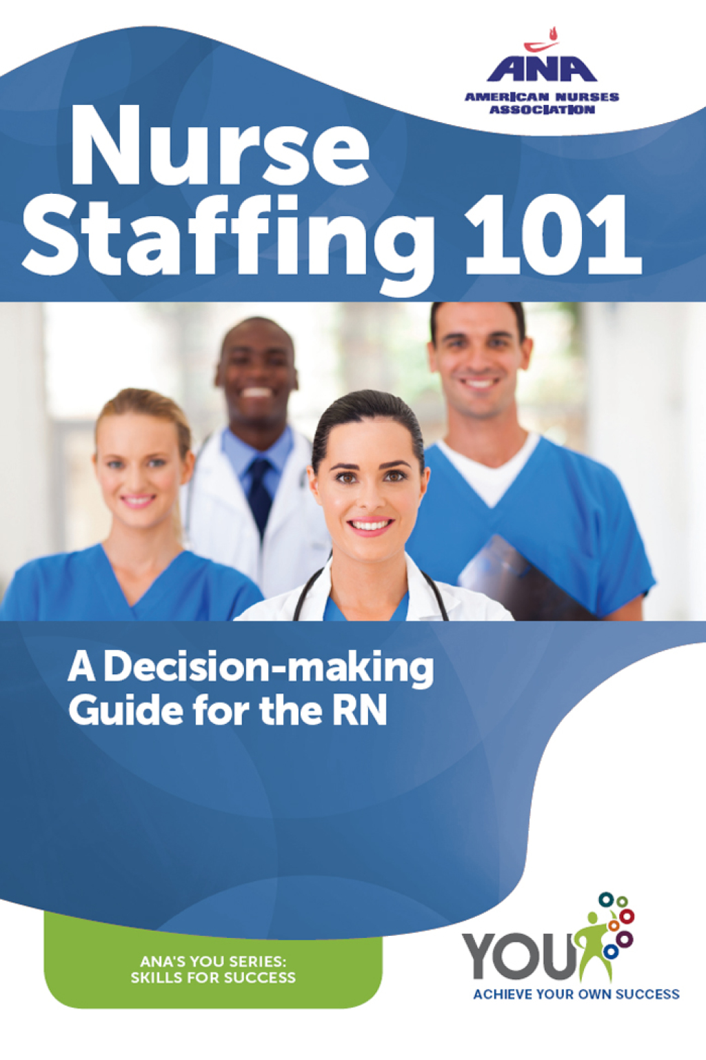 Nurse Staffing 101 A Decision-making Guide for the RN - (PDF/EPUB Version)