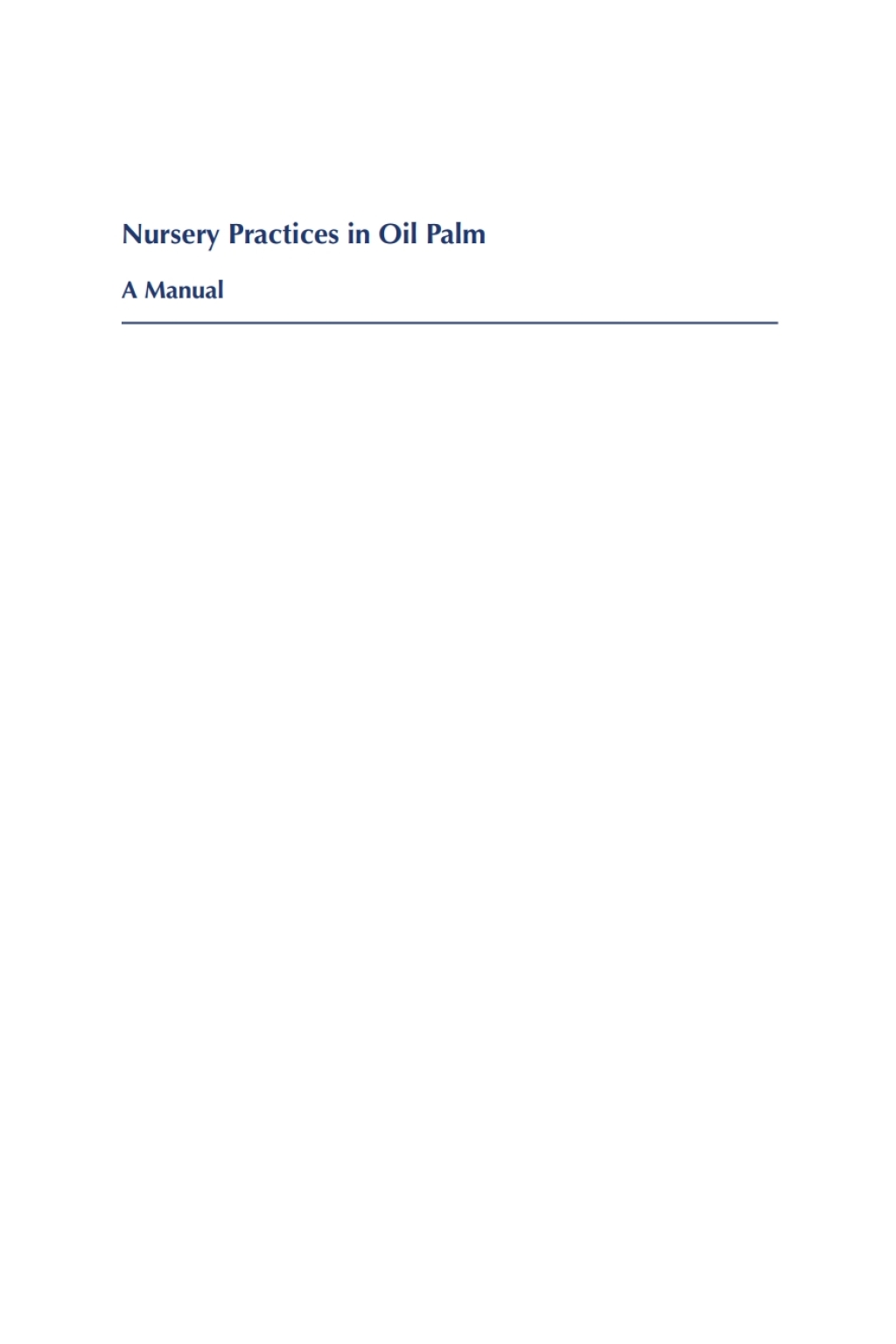 Nursery Practices in Oil Palm A Manual - (PDF/EPUB Version)