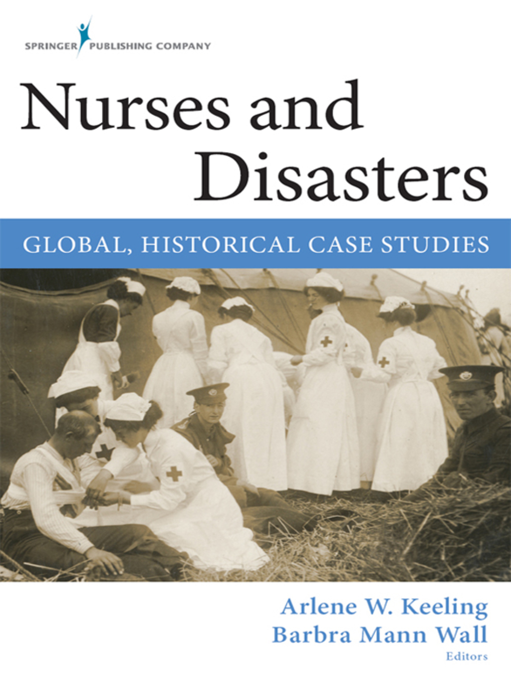 Nurses and Disasters Global, Historical Case Studies 1st Edition â€“ PDF/EPUB Version Downloadable
