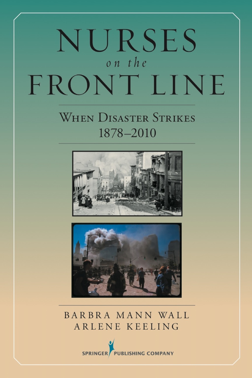 Nurses on the Front Line When Disaster Strikes, 1878-2010 1st Edition â€“ PDF/EPUB Version Downloadable