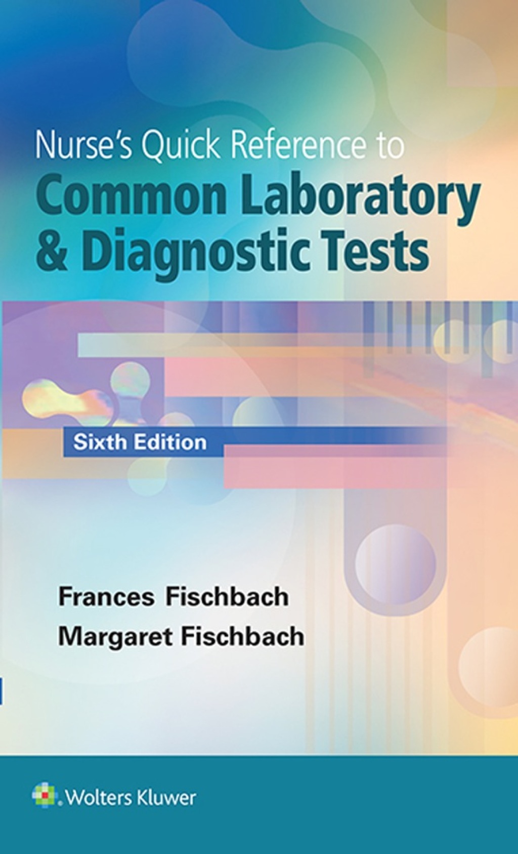 Nurse's Quick Reference to Common Laboratory & Diagnostic Tests 6th Edition â€“ PDF/EPUB Version Downloadable