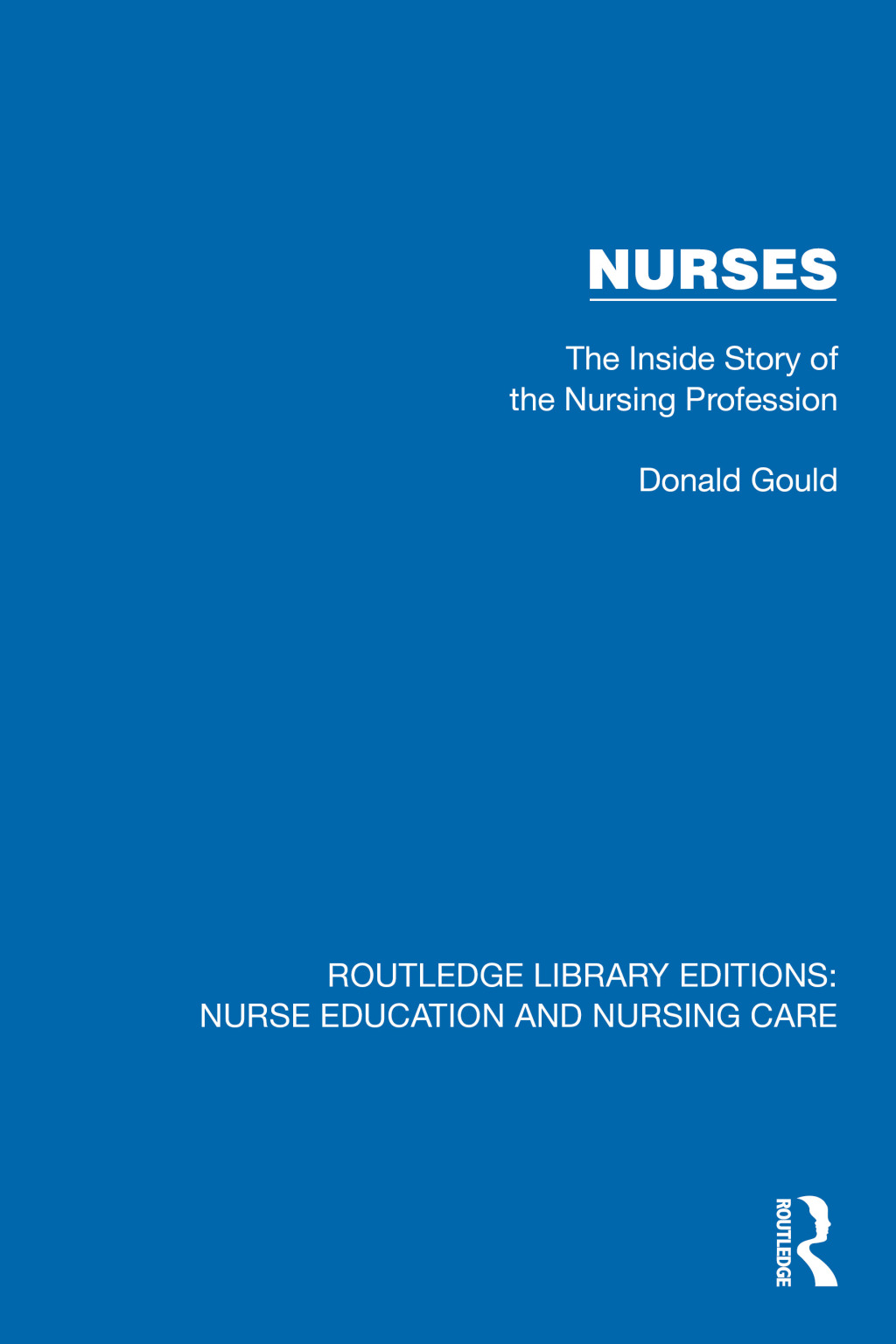 Nurses The Inside Story of the Nursing Profession 1st Edition â€“ PDF/EPUB Version Downloadable