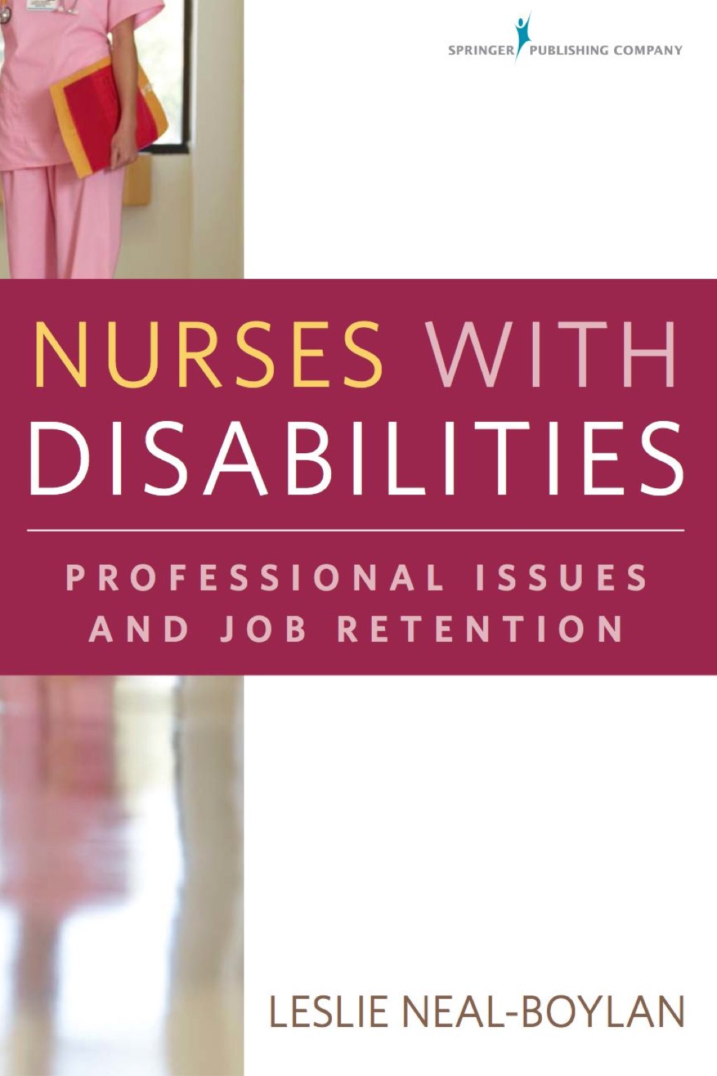 Nurses With Disabilities Professional Issues and Job Retention 1st Edition â€“ PDF/EPUB Version Downloadable