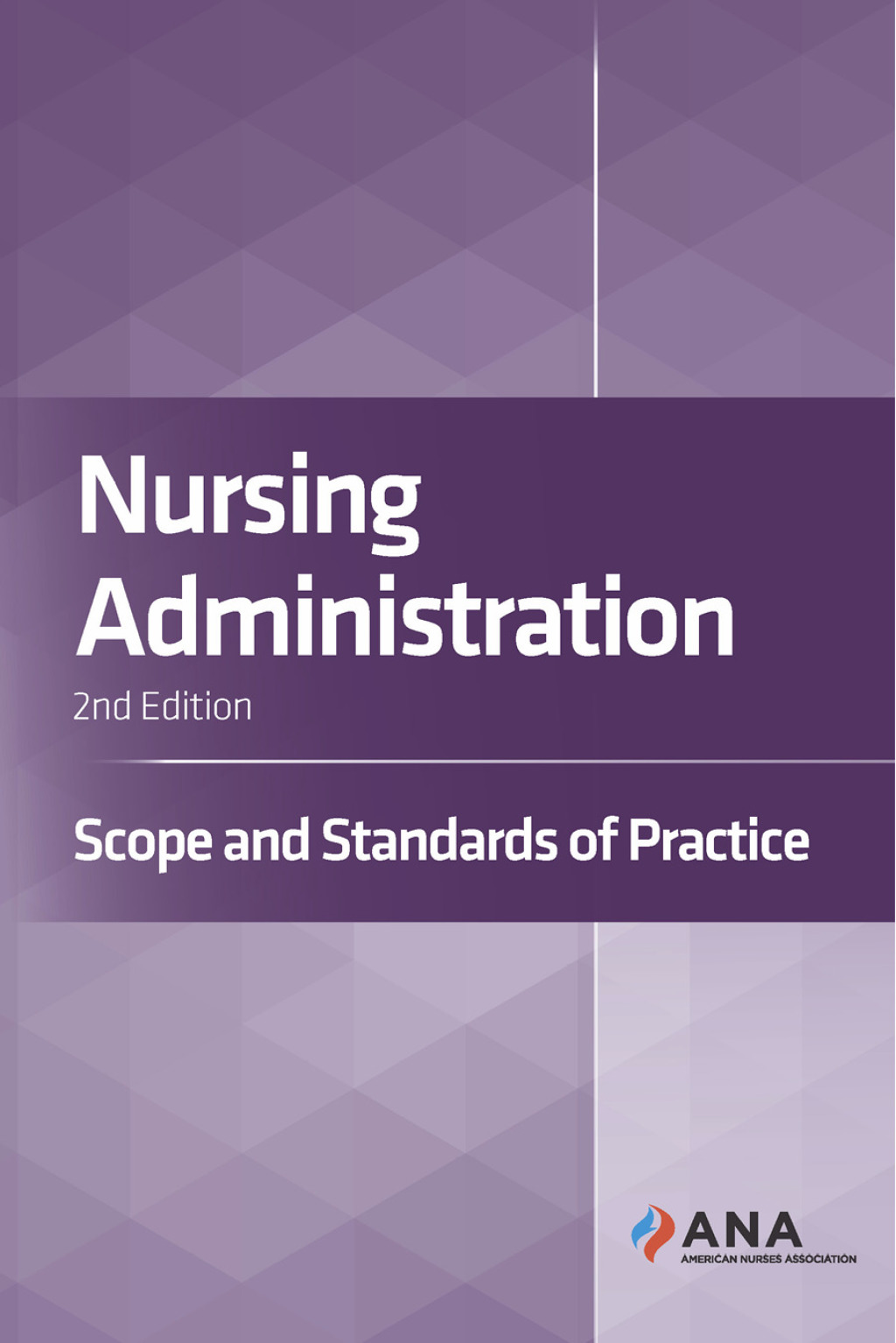 Nursing Administration Scope and Standards of Practice 2nd Edition â€“ PDF/EPUB Version Downloadable