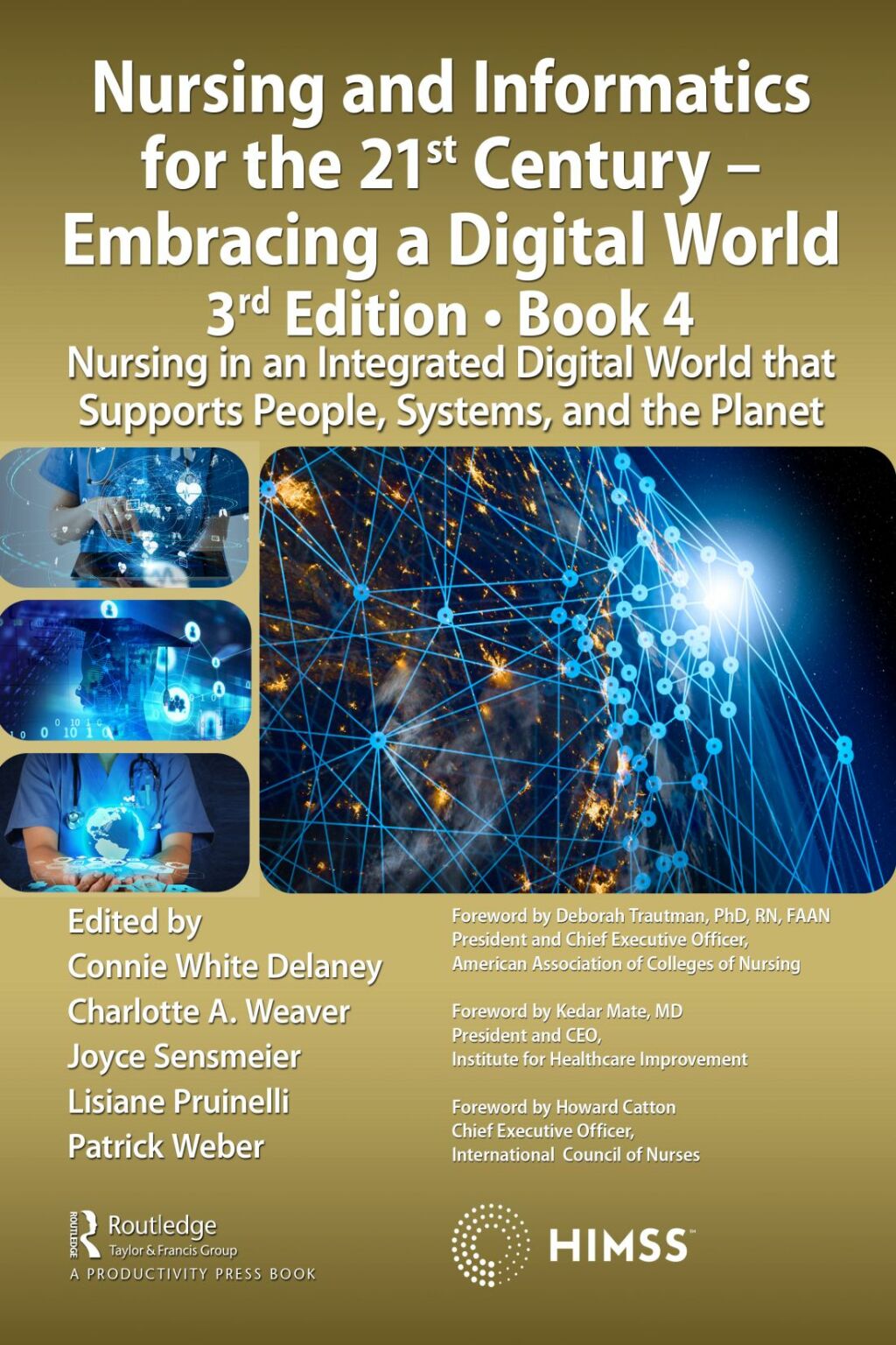 Nursing and Informatics for the 21st Century - Embracing a Digital World, 3rd Edition, Book 4 Nursing in an Integrated Digital World that Supports People, Systems, and the Planet 1st Edition â€“ PDF/EPUB Version Downloadable