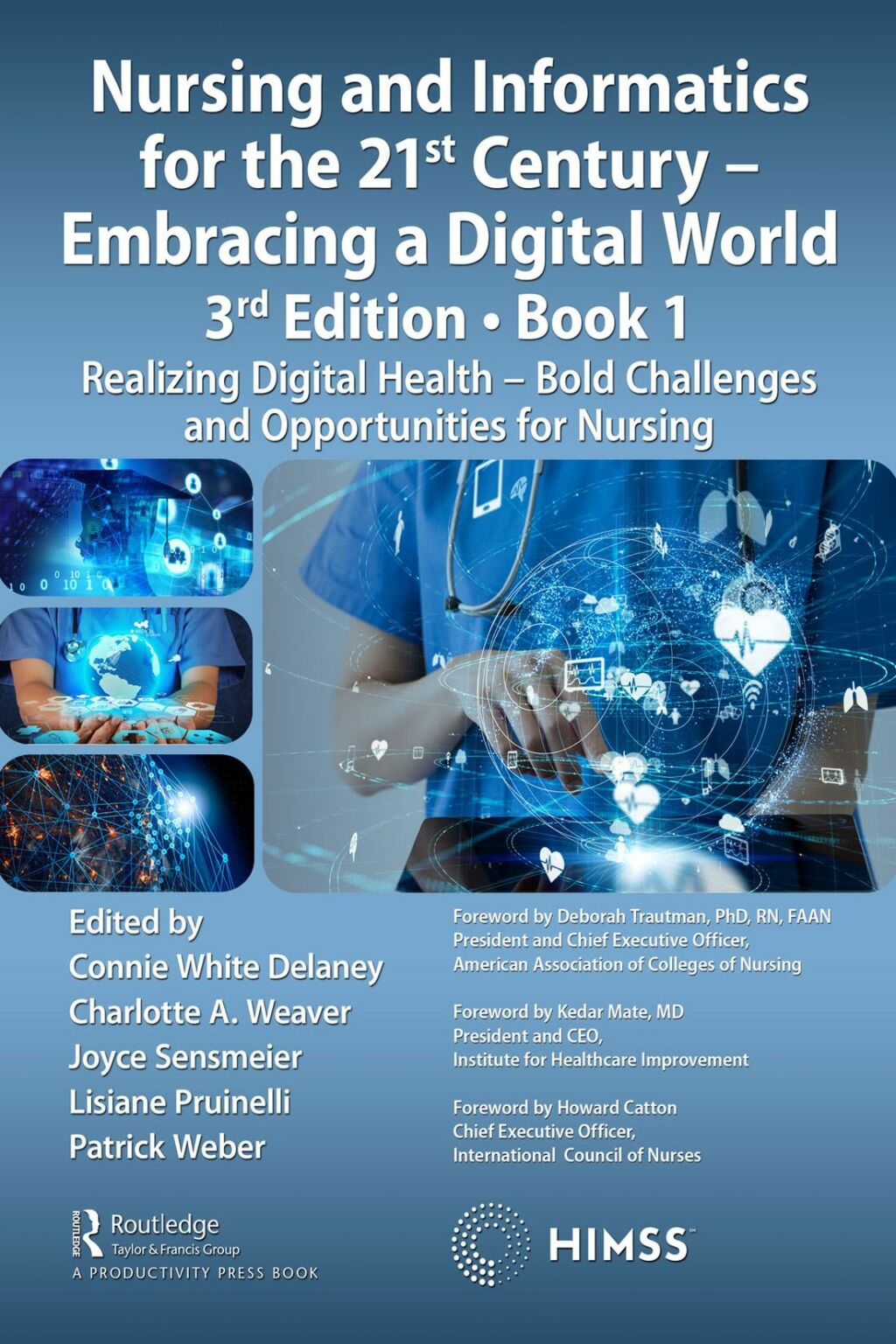 Nursing and Informatics for the 21st Century - Embracing a Digital World, Book 1 Realizing Digital Health - Bold Challenges and Opportunities for Nursing 3rd Edition â€“ PDF/EPUB Version Downloadable