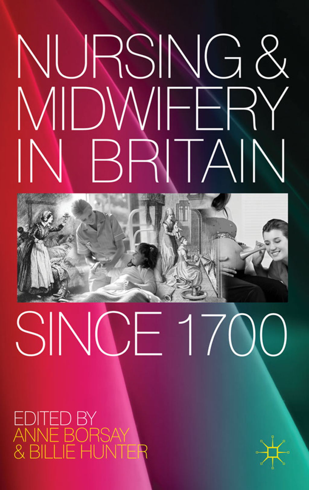 Nursing and Midwifery in Britain Since 1700 1st Edition â€“ PDF/EPUB Version Downloadable
