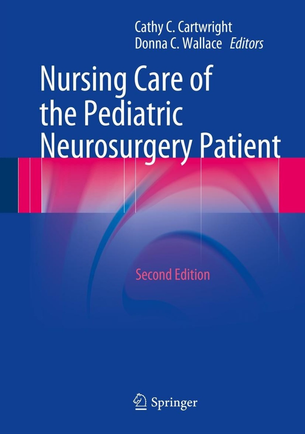 Nursing Care of the Pediatric Neurosurgery Patient 2nd Edition â€“ PDF/EPUB Version Downloadable