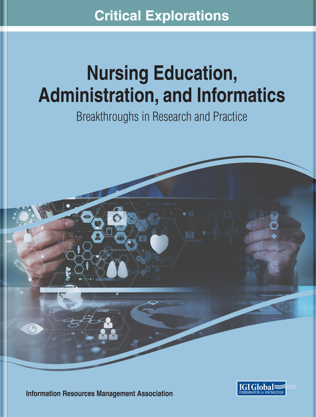 Nursing Education, Administration, and Informatics: Breakthroughs in Research and Practice  â€“ PDF/EPUB Version Downloadable