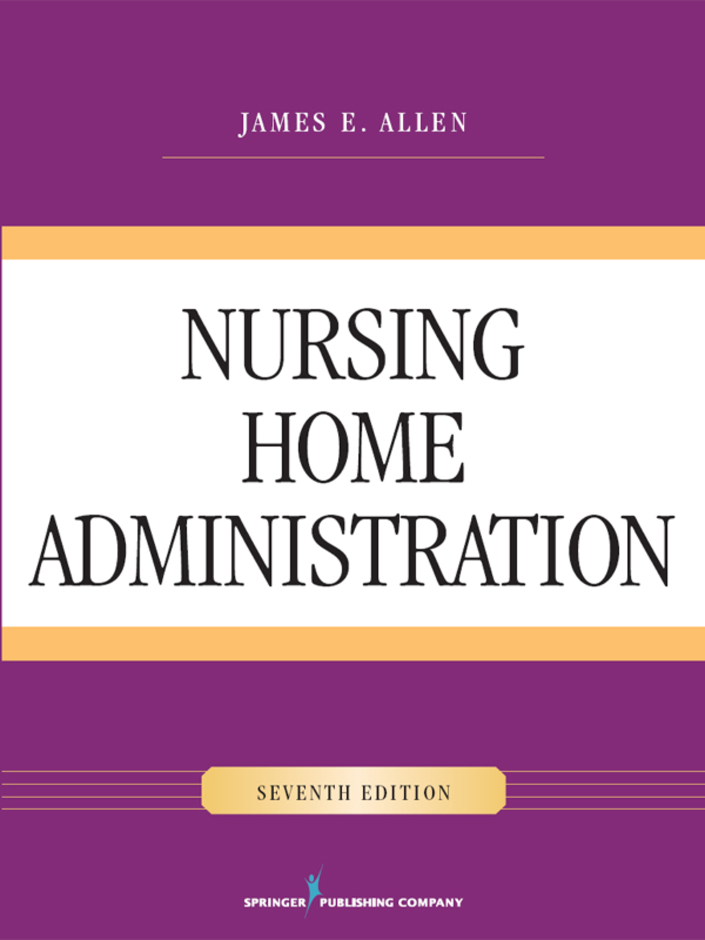 Nursing Home Administration, Seventh Edition 7th Edition â€“ PDF/EPUB Version Downloadable