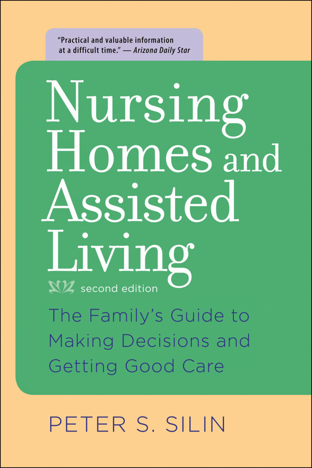 Nursing Homes and Assisted Living The Family's Guide to Making Decisions and Getting Good Care 2nd Edition - (PDF/EPUB Version)