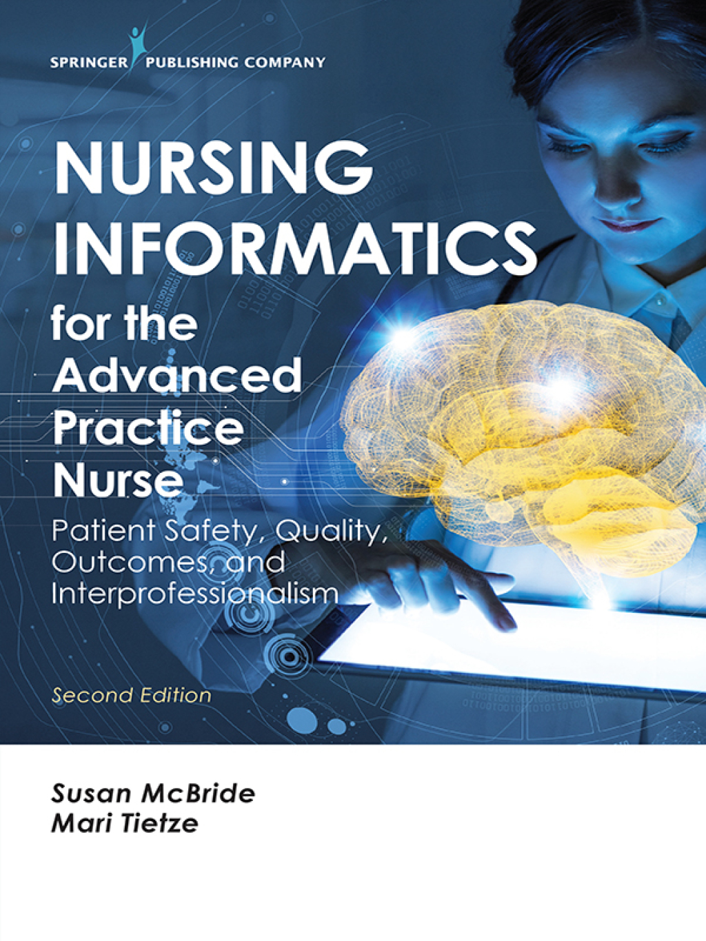 Nursing Informatics for the Advanced Practice Nurse Patient Safety, Quality, Outcomes, and Interprofessionalism 2nd Edition â€“ PDF/EPUB Version Downloadable