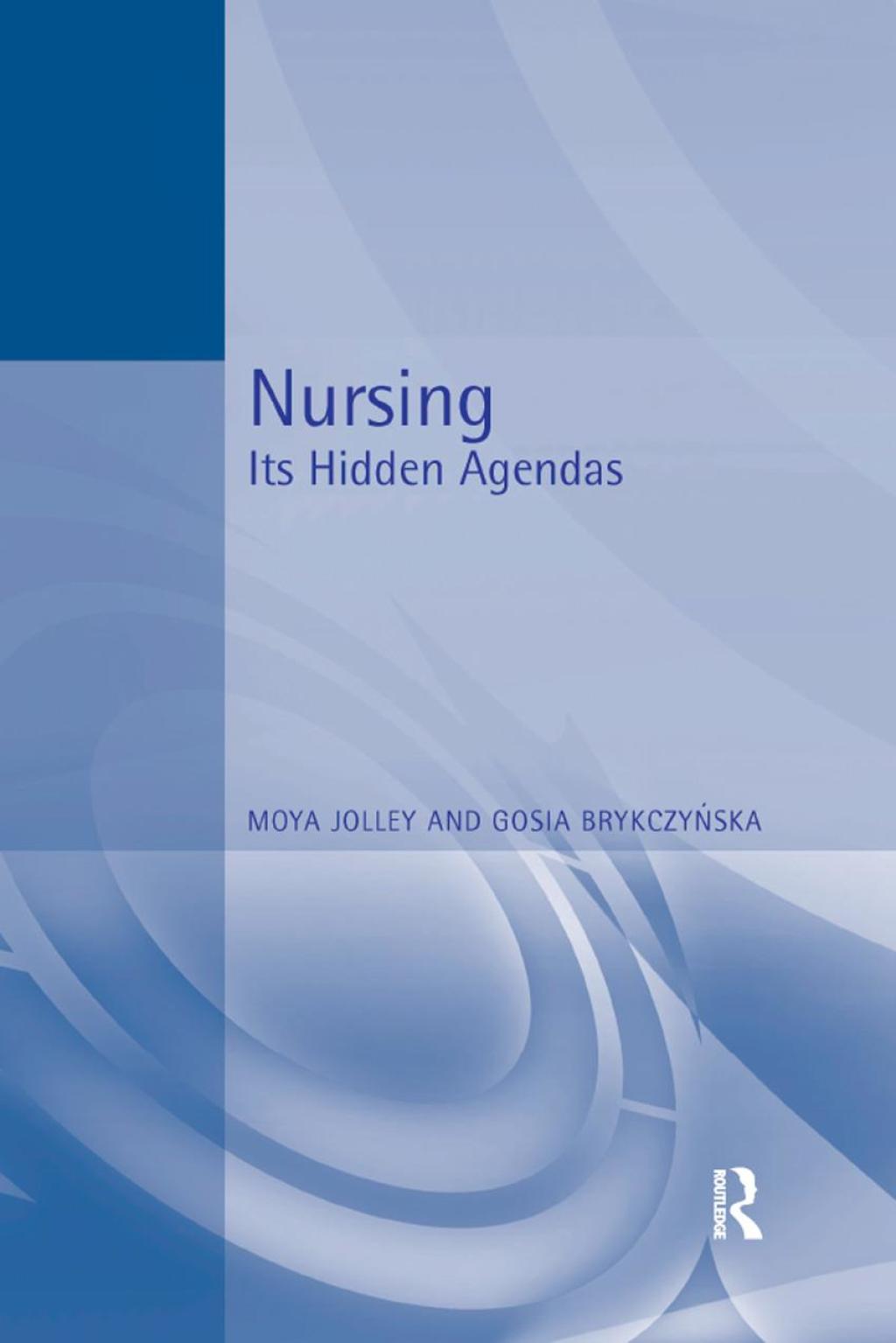 Nursing Its Hidden Agendas 1st Edition â€“ PDF/EPUB Version Downloadable
