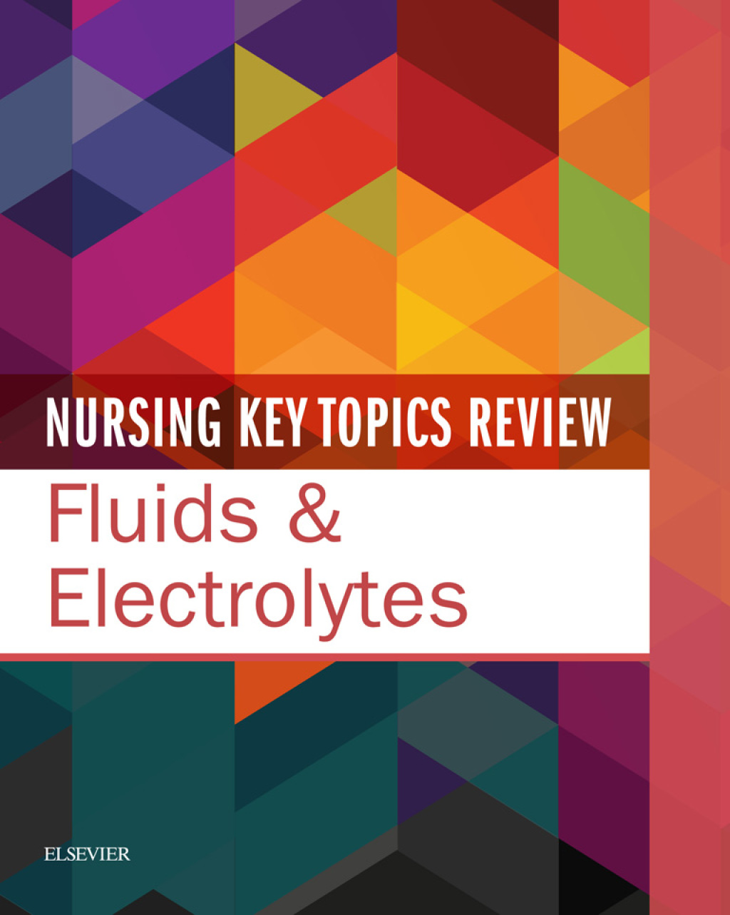 Nursing Key Topics Review: Fluids and Electrolytes 1st Edition - (PDF/EPUB Version)