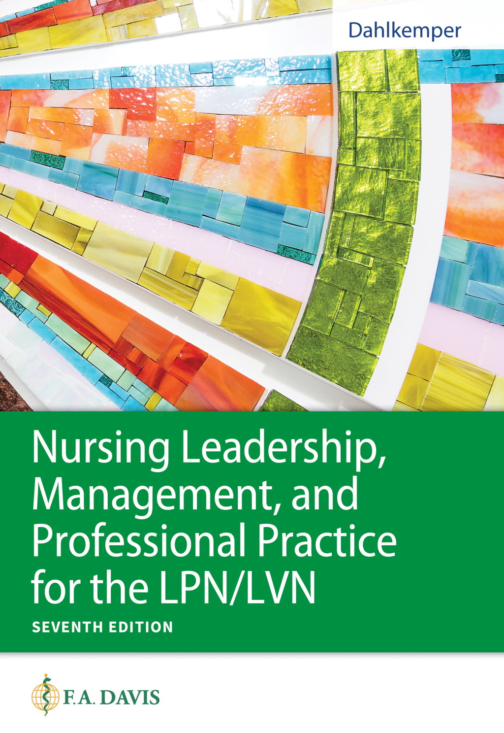 Nursing Leadership, Management, and Professional Practice for the LPN/LVN 7th Edition â€“ PDF/EPUB Version Downloadable