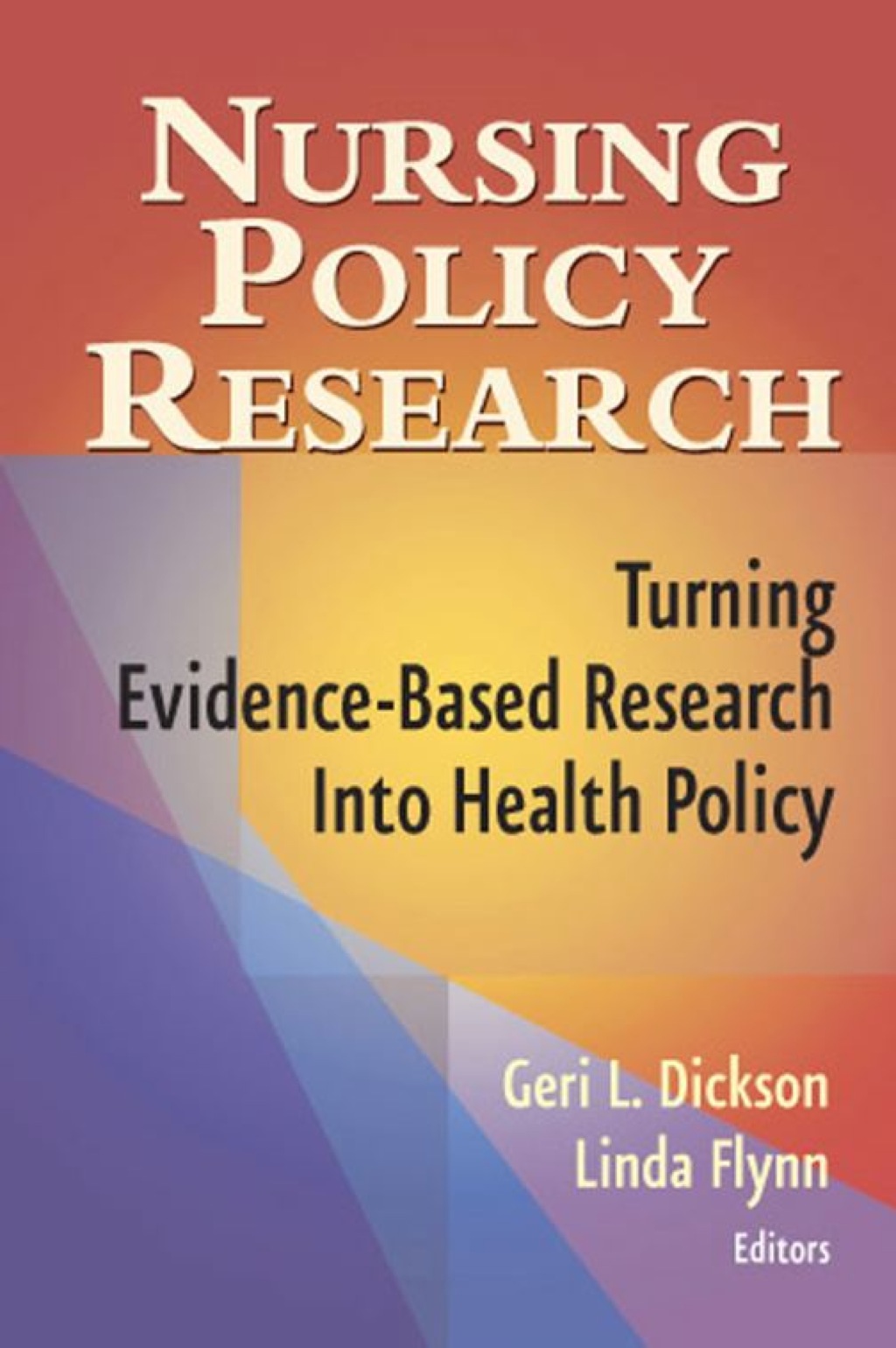 Nursing Policy Research Turning Evidence-Based Research into Health Policy 1st Edition â€“ PDF/EPUB Version Downloadable