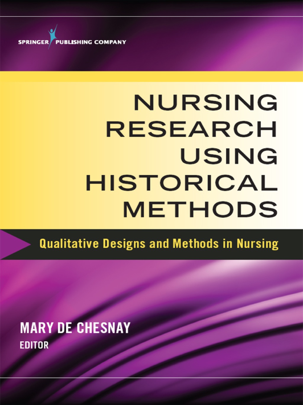 Nursing Research Using Historical Methods Qualitative Designs and Methods in Nursing 1st Edition â€“ PDF/EPUB Version Downloadable