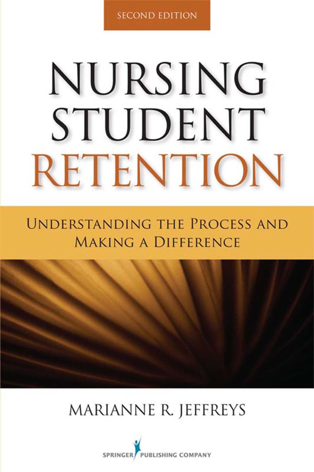 Nursing Student Retention Understanding the Process and Making a Difference, Second Edition 2nd Edition â€“ PDF/EPUB Version Downloadable
