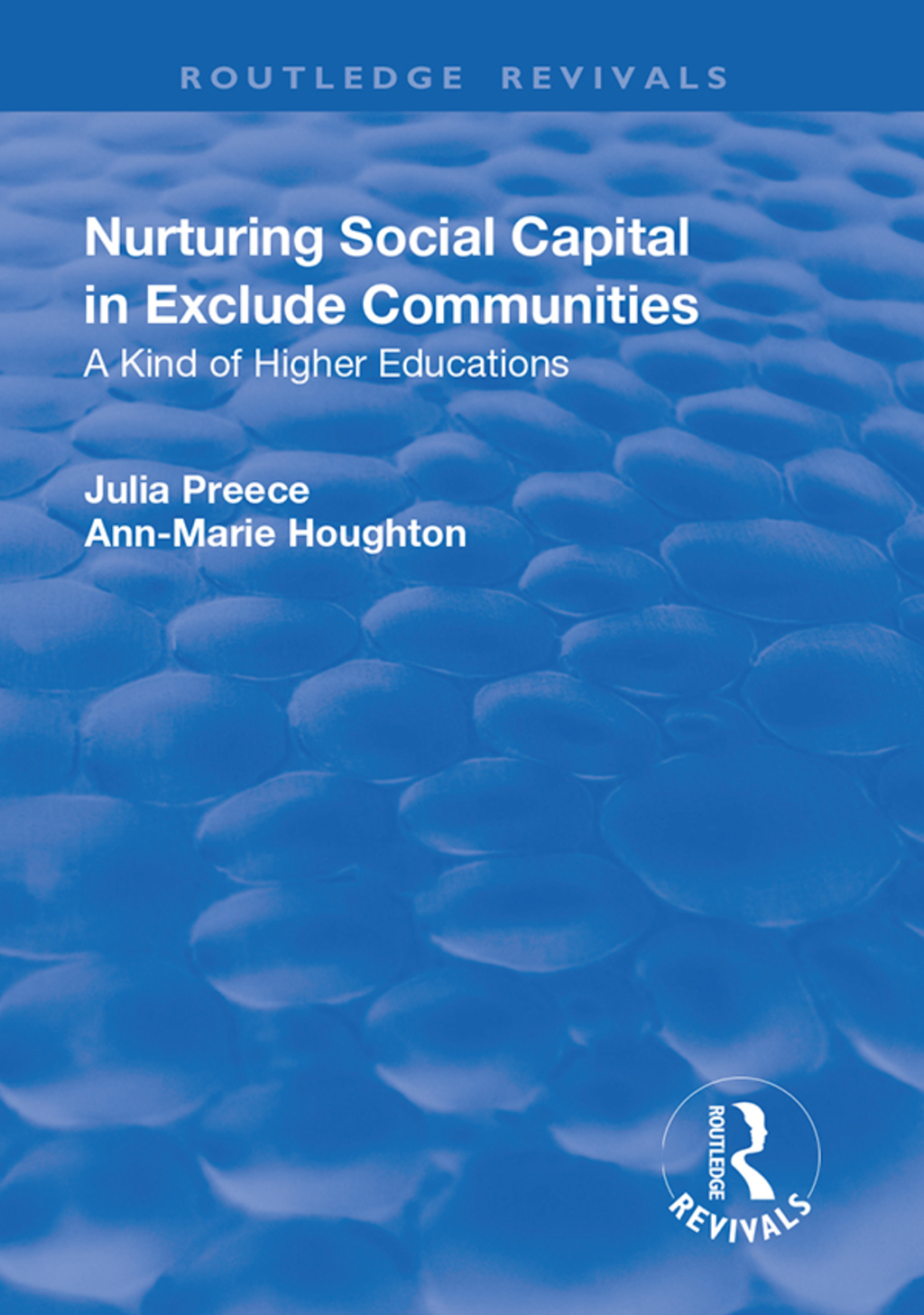 Nurturing Social Capital in Excluded Communities A Kind of Higher Education 1st Edition â€“ PDF/EPUB Version Downloadable