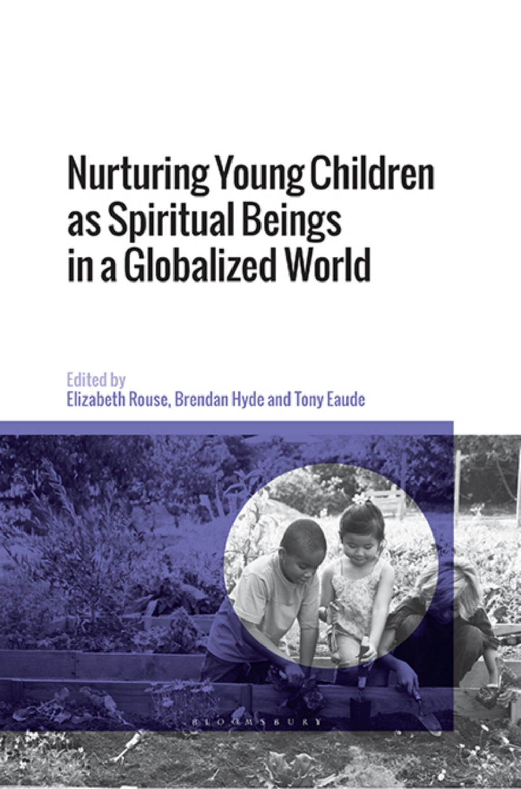 Nurturing Young Children as Spiritual Beings in a Globalized World 1st Edition â€“ PDF/EPUB Version Downloadable
