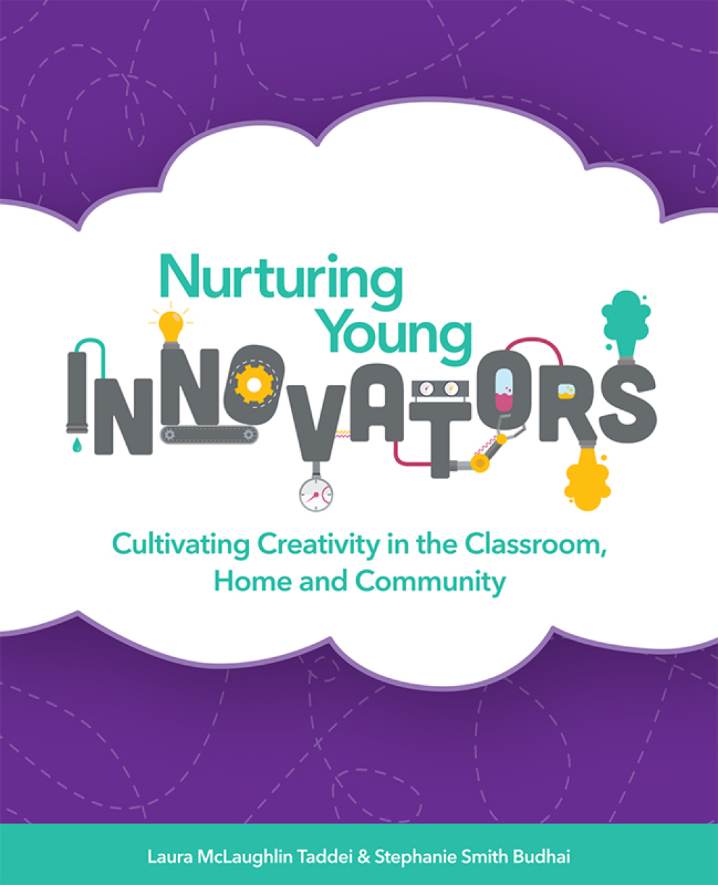 Nurturing Young Innovators Cultivating Creativity in the Classroom, Home and Community - (PDF/EPUB Version)