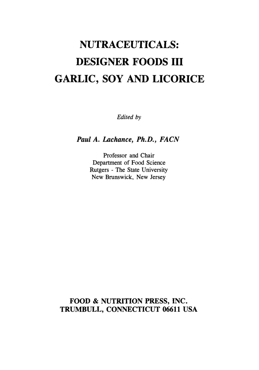 Nutraceuticals Designer Foods III: Garlic, Soy and Licorice 1st Edition â€“ PDF/EPUB Version Downloadable