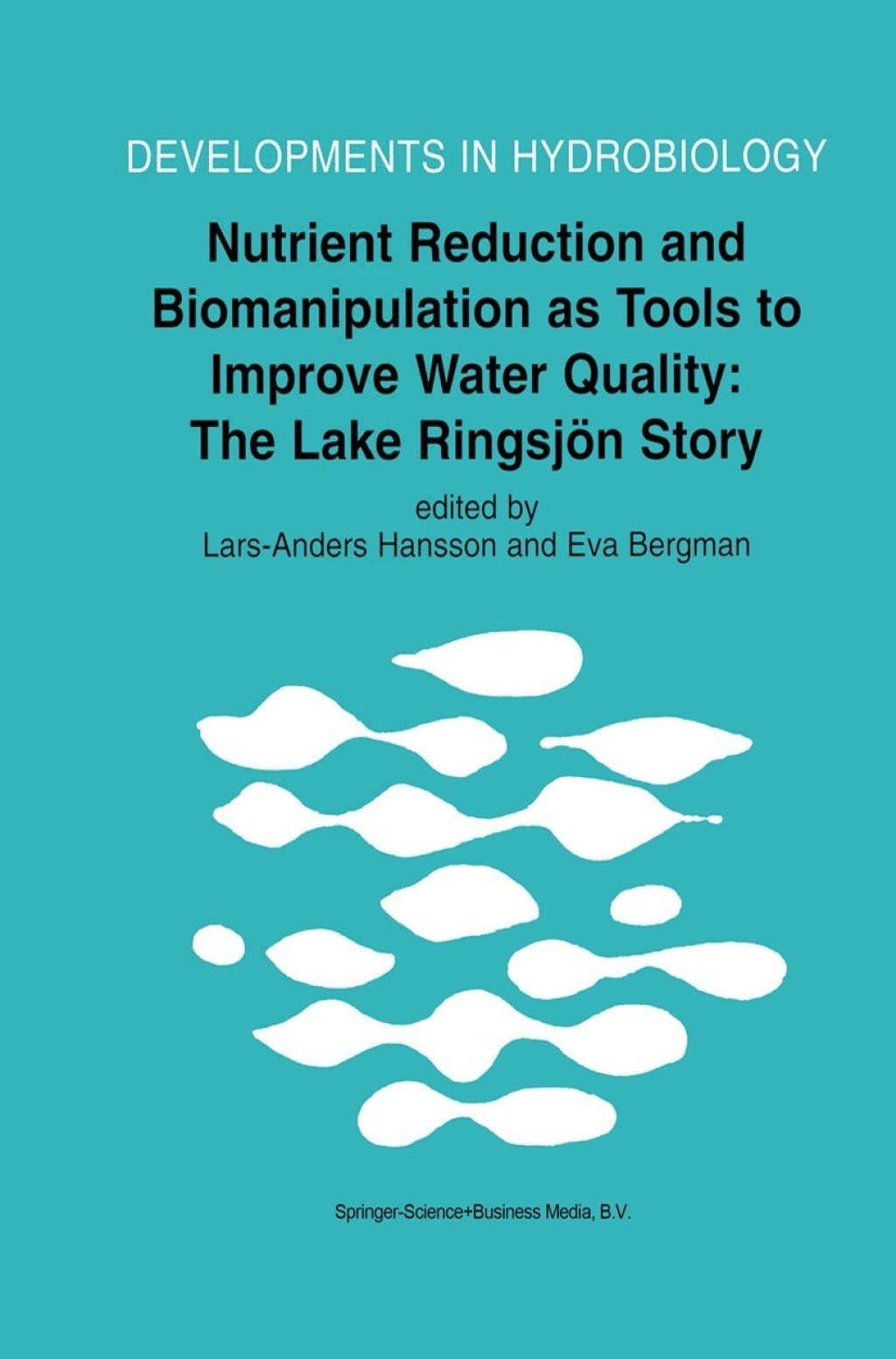 Nutrient Reduction and Biomanipulation as Tools to Improve Water Quality: The Lake RingsjÃ¶n Story 1st Edition â€“ PDF/EPUB Version Downloadable