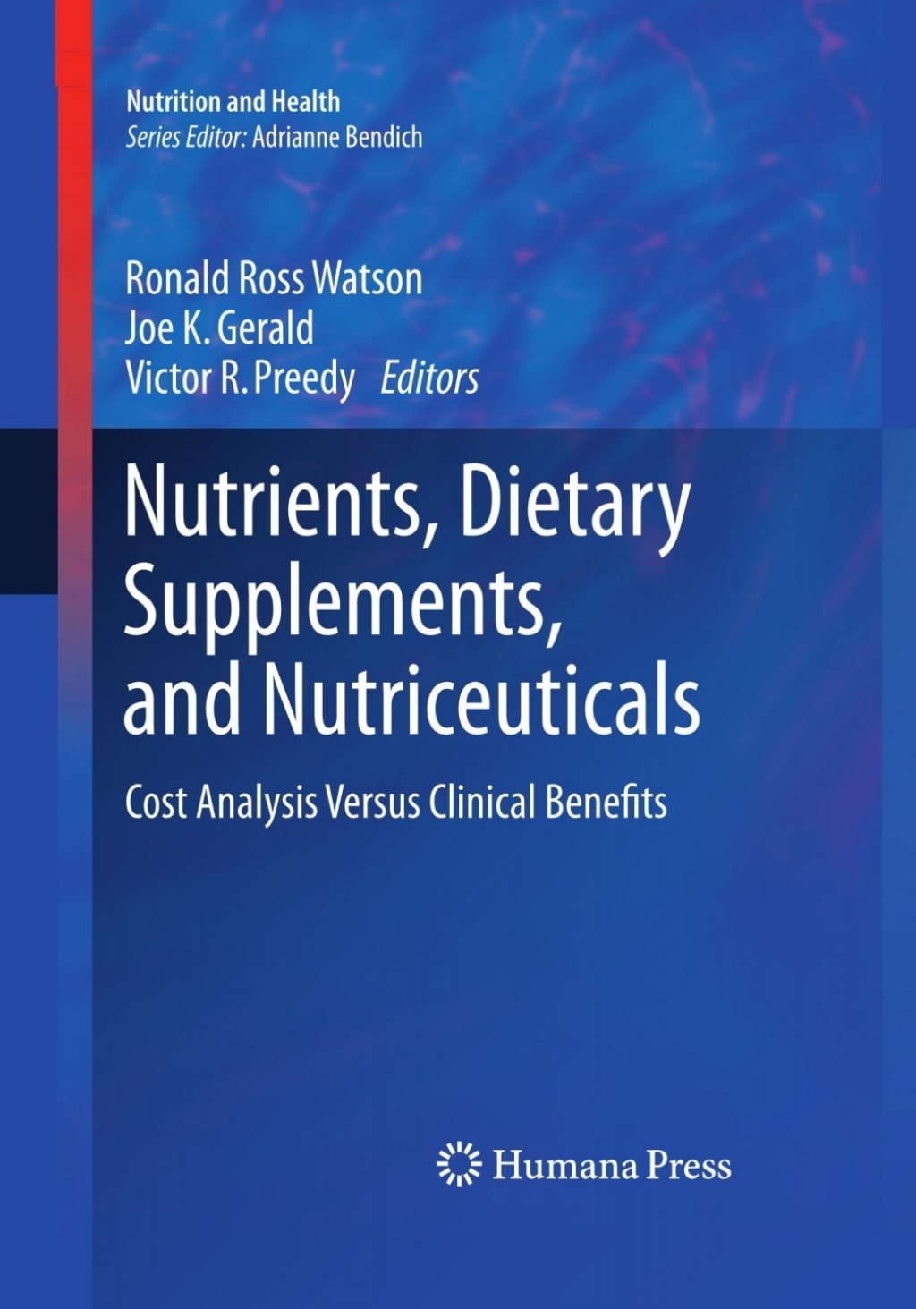 Nutrients, Dietary Supplements, and Nutriceuticals Cost Analysis Versus Clinical Benefits  â€“ PDF/EPUB Version Downloadable